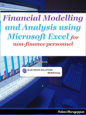 cover image of Financial Modelling and Analysis using Microsoft Excel for non -finance personnel